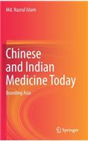 Chinese and Indian Medicine Today