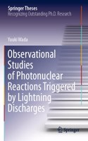 Observational Studies of Photonuclear Reactions Triggered by Lightning Discharges