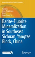 Barite-Fluorite Mineralization in Southeast Sichuan, Yangtze Block, China