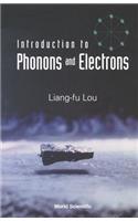 Introduction to Phonons and Electrons