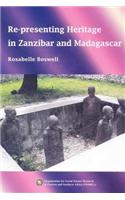 Re-Presenting Heritage in Zanzibar and Madagascar