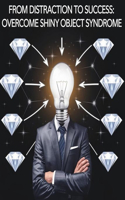 From Distraction to Success