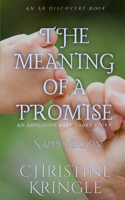 Meaning Of A Promise (Nappy Version)