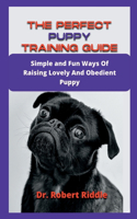 The Perfect Puppy Training Guide