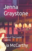 Jenna Graystone: Quest of The Crystal Caverns