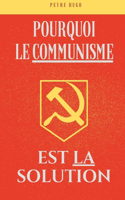 Pourquoi le communisme est LA solution