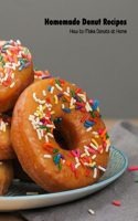 Homemade Donut Recipes