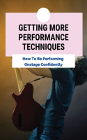 Getting More Performance Techniques