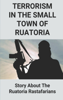 Terrorism In The Small Town Of Ruatoria