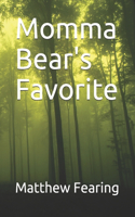 Momma Bear's Favorite