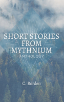 Short Stories From Mythnium: Anthology