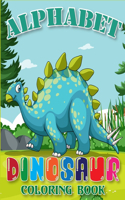 Alphabet Dinosaur Coloring Book: Alphabet Dinosaur Coloring Book for Boys, Girls, Toddlers, Preschoolers. Realistic Dinosaur Designs Learn to Color!