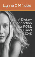 A Dietary Connection for POTS, EDS and MCAS