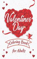 Valentines Day Coloring Book For Adults: Romantic Valentine's Colouring Book for Stress Relief & Relaxation - 30 Unique Pages of Beautiful Valentine's Day Designs to Color - Funny Valentine