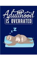 Adulthood Is Overrated