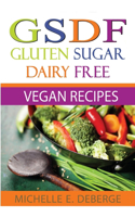 Gluten Sugar Dairy Free Vegan