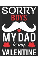 Sorry Boys My Dad Is My Valentine: Internet Address & Password Logbook For Daddy's