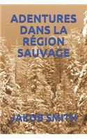 Adentures Dans La Région Sauvage