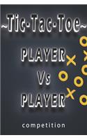 Tic-Tac-Toe, Player Vs Player Competition