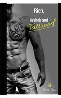 Rich, Asshole and Tattooed 4