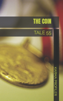 The Coin: Tale 55(55 Therapeutic Tales.)