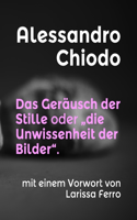 Geräusch der Stille oder 