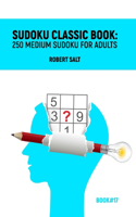 Sudoku classic book: 250 medium sudoku for adults: Book#17