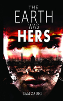 The Earth Was Hers