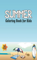 Summer Coloring Book for Kids: Coloring book for Boys, Toddlers, Girls, Preschoolers, Kids (Ages 4-6, 6-8, 8-12)
