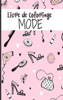 Livre de coloriage mode: Idée cadeau pour filles, pré- ados, adolescentes. Dessins de tenues fashion à colorier.