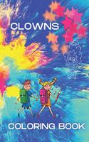 Clowns Coloring Book: size (8,5 x 11) 100 pages (50 design and 50 white pages to draw on)