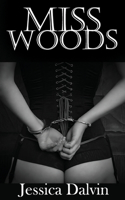Miss Woods: Part one: A lesbian billionaire romance(1 Miss Woods' Submissive)
