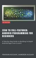 Zero To Full-Featured: Android Programming For Beginners