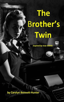 The Brother's Twin: inspired by true events