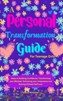 Personal Transformation Guide for Teenage Girls