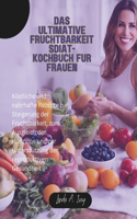 Das ultimative Fruchtbarkeitsdiät-Kochbuch für Frauen