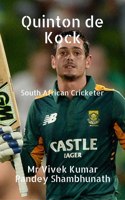 Quinton De Kock: South African Cricketer