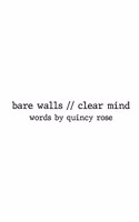 bare walls // clear mind