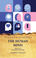 Human Mind A Text-Book of Psychology Volume 1 of 2