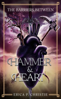 Barriers Between Vol. 1 Hammer and Heart