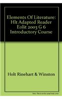 Elements of Literature: Hlt Adapted Reader Eolit 2003 G 6 Introductory Course