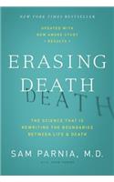 Erasing Death: The Science That Is Rewriting the Boundaries Between Life and Death