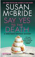 Say Yes to the Death
