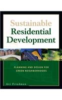 Sustainable Residential Development: Planning and Design for Green Neighborhoods