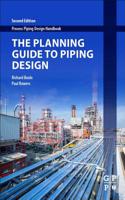PLANNING GUIDE TO PIPING DESIGN, 2ND EDITION (Process Piping Design Handbook)