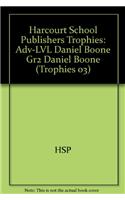 Harcourt School Publishers Trophies: Above Level Individual Reader Grade 2 Daniel Boone: Above Level Individual Reader Grade 2 Daniel Boone