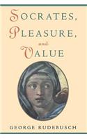 Socrates, Pleasure, and Value
