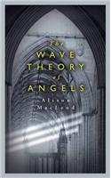 The Wave Theory of Angels