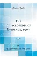 The Encyclopedia of Evidence, 1909, Vol. 13 (Classic Reprint)