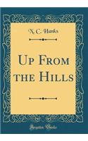 Up from the Hills (Classic Reprint)